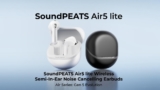 אוזניות SoundPEATS Air5 Lite רק ב$23.96!